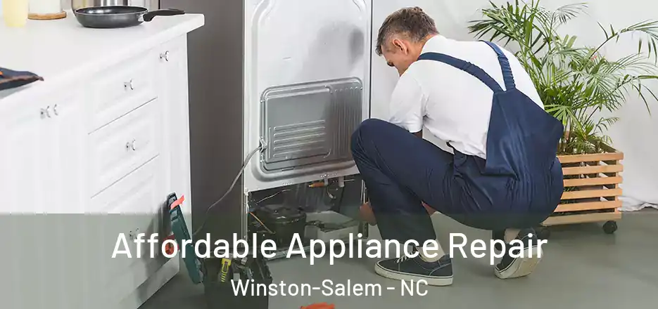  Affordable Appliance Repair Winston-Salem - NC