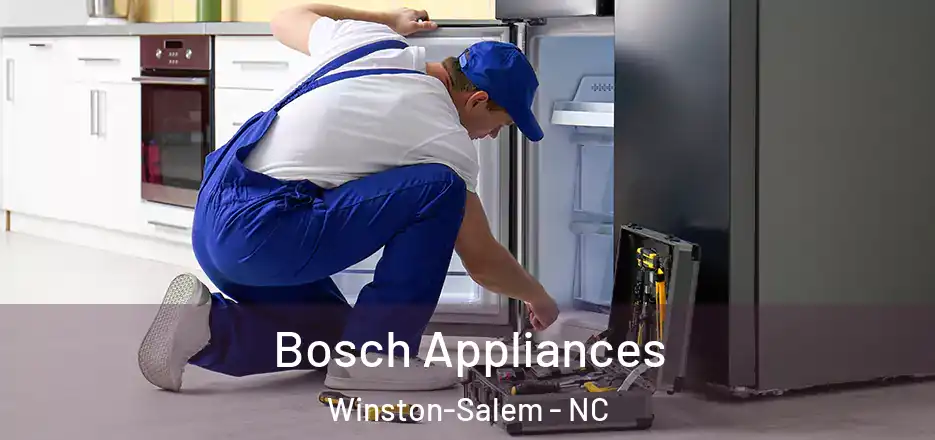 Bosch Appliances Winston-Salem - NC