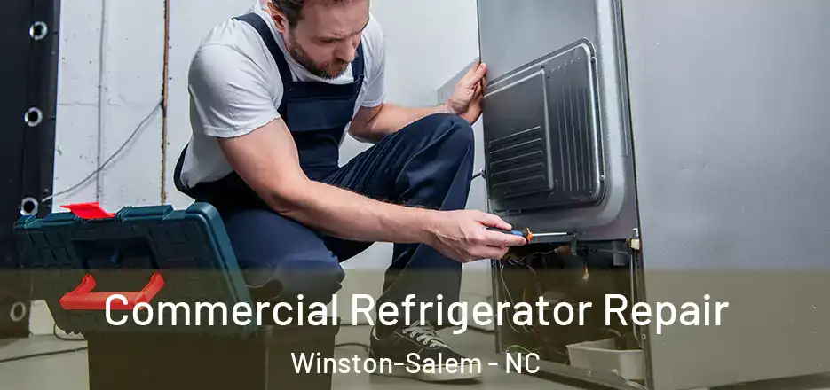  Commercial Refrigerator Repair Winston-Salem - NC