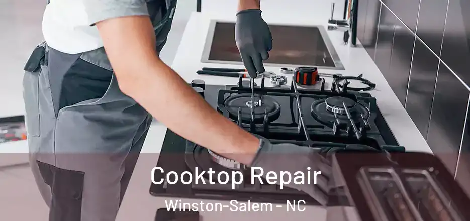  Cooktop Repair Winston-Salem - NC