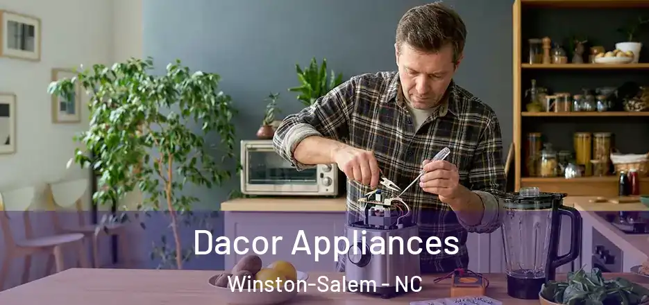  Dacor Appliances Winston-Salem - NC