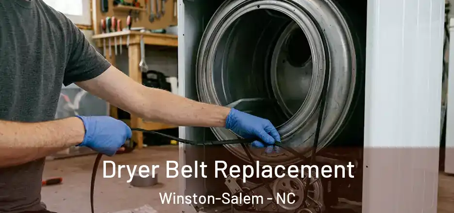  Dryer Belt Replacement Winston-Salem - NC