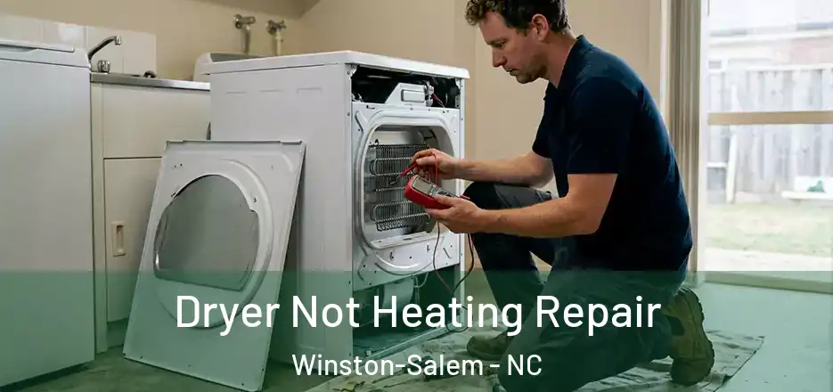  Dryer Not Heating Repair Winston-Salem - NC