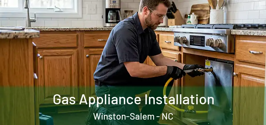  Gas Appliance Installation Winston-Salem - NC