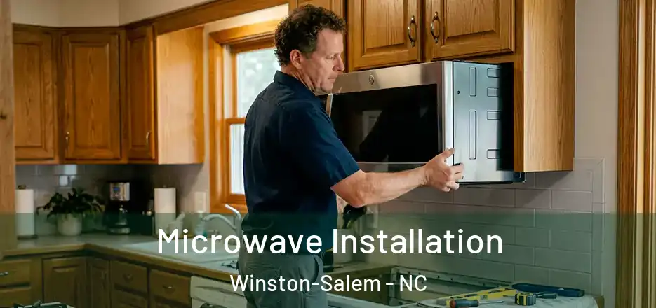 Microwave Installation Winston-Salem - NC