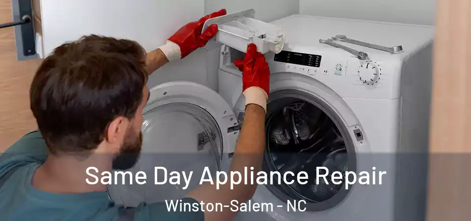  Same Day Appliance Repair Winston-Salem - NC