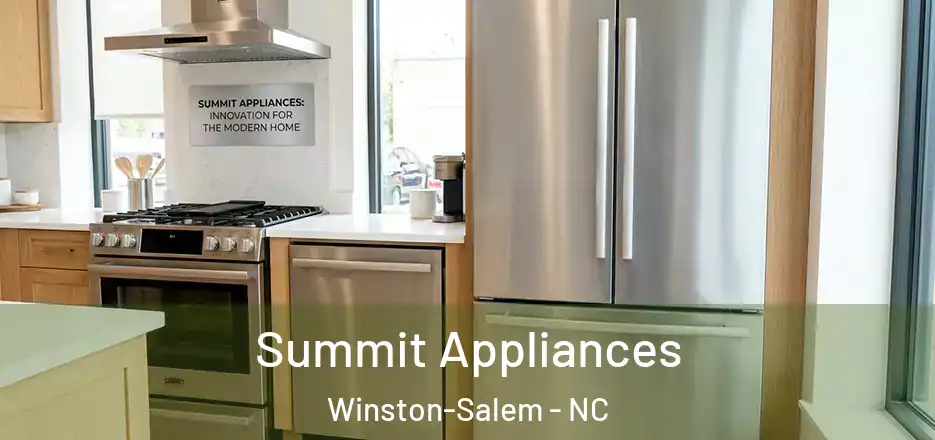  Summit Appliances Winston-Salem - NC